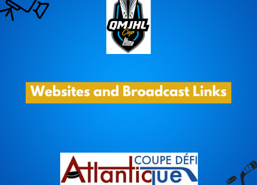 Atlantic Challenge Cup & QMJHL Cup – Links and Broadcasts!