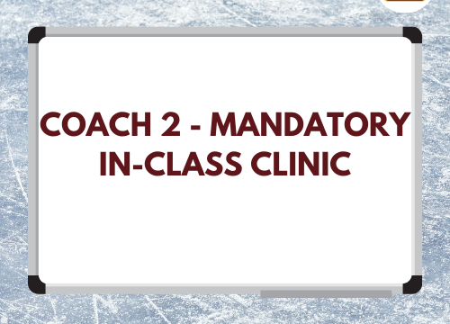 Coach 2 – Mandatory In-Class Clinic