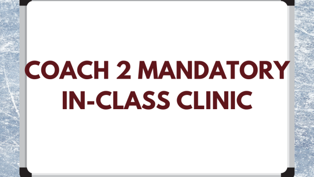 Sign Up for the Coach 2 Mandatory In-Class Clinic!