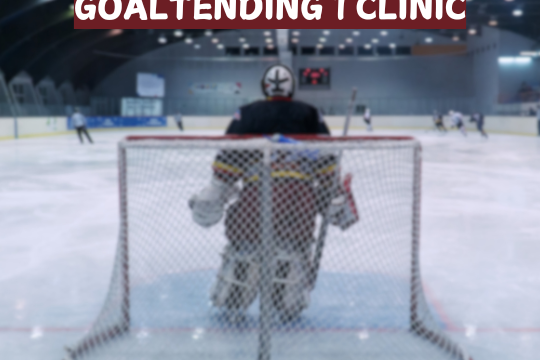 Goaltending 1 Clinic – Coaches, Don’t Miss Out!
