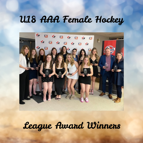 Celebrating Excellence: U18 AAA Female Hockey League 2025 Award Winners!