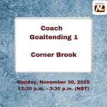 Coach – Goaltending 1 Clinic – November 30, 2025