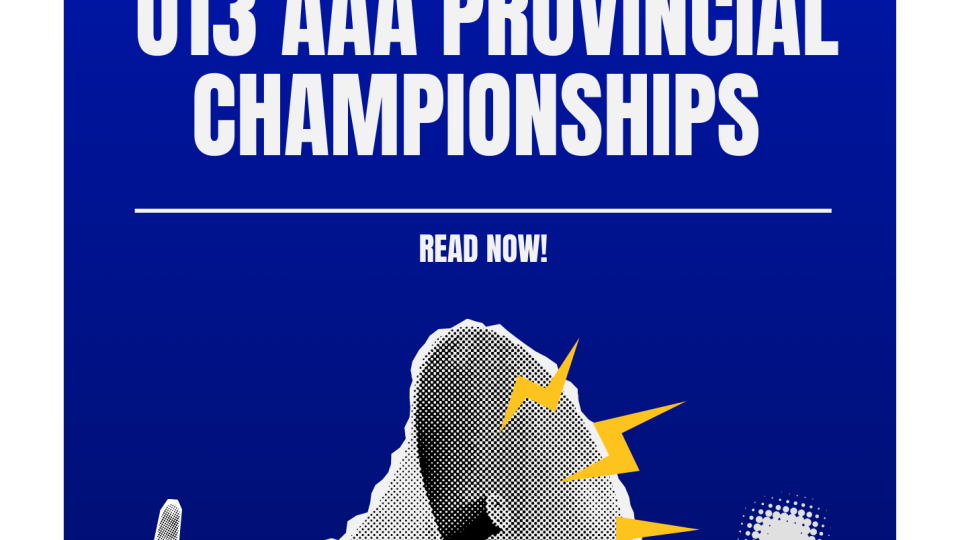 Memo Release for MUNN Insurance U13 AAA Provincial Championships