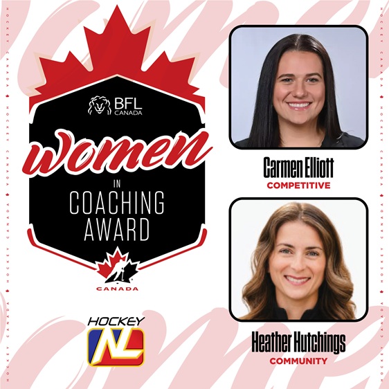 Congratulations to Carmen Elliott & Heather Hutchings - 2026 Hockey NL Provincial BFL Female Coaches of the Year